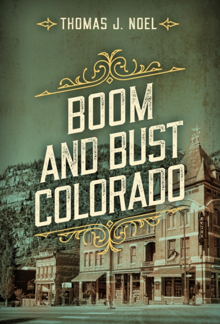 Boom and Bust Colorado