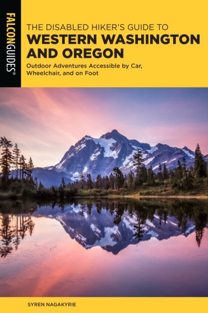 Disabled Hiker's Guide to Western Washington and Oregon