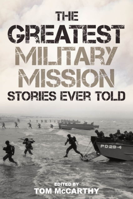 Greatest Military Mission Stories Ever Told