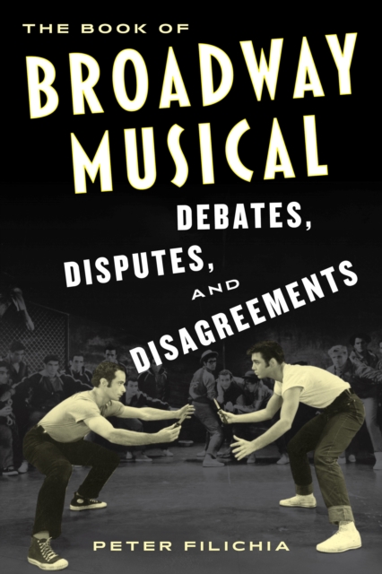 Book of Broadway Musical Debates, Disputes, and Disagreements