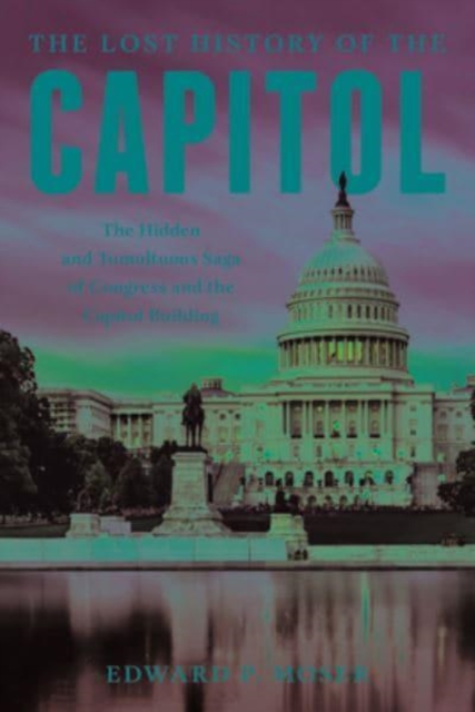 Lost History of the Capitol