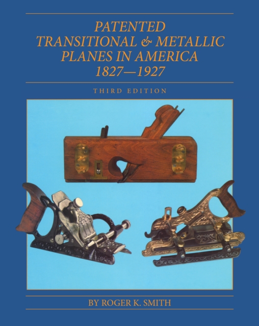 Patented Transitional & Metallic Planes in America 1827-1927