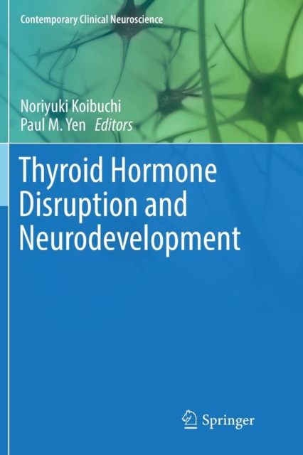 Thyroid Hormone Disruption and Neurodevelopment