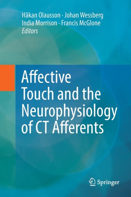 Affective Touch and the Neurophysiology of CT Afferents