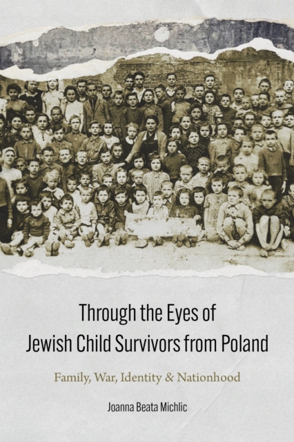 Through the Eyes of Jewish Child Survivors from Poland