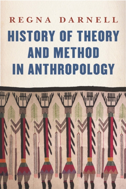 History of Theory and Method in Anthropology