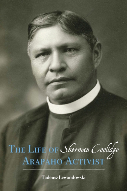 Life of Sherman Coolidge, Arapaho Activist