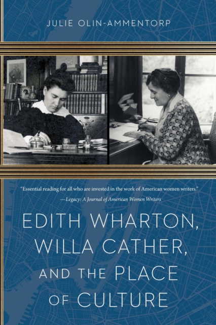Edith Wharton, Willa Cather, and the Place of Culture