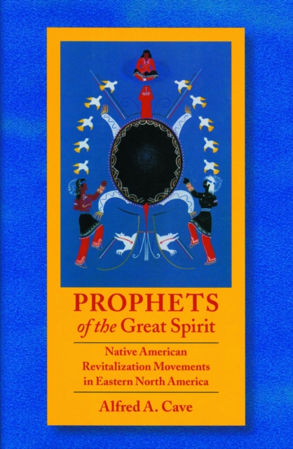 Prophets of the Great Spirit