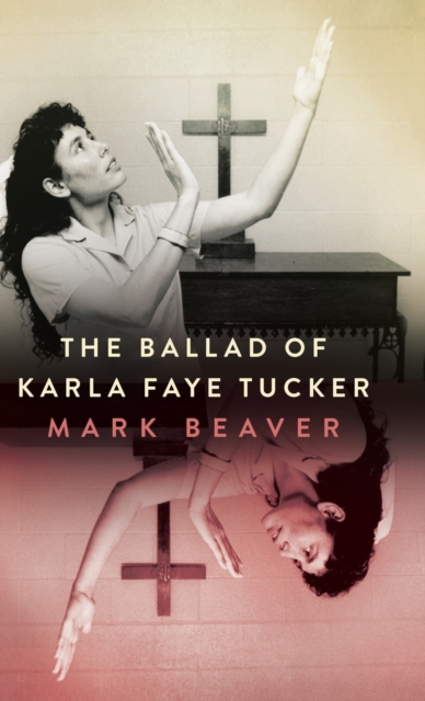 Ballad of Karla Faye Tucker