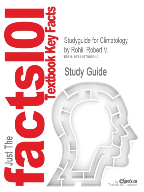 Studyguide for Climatology by Rohli, Robert V., ISBN 9781284032307