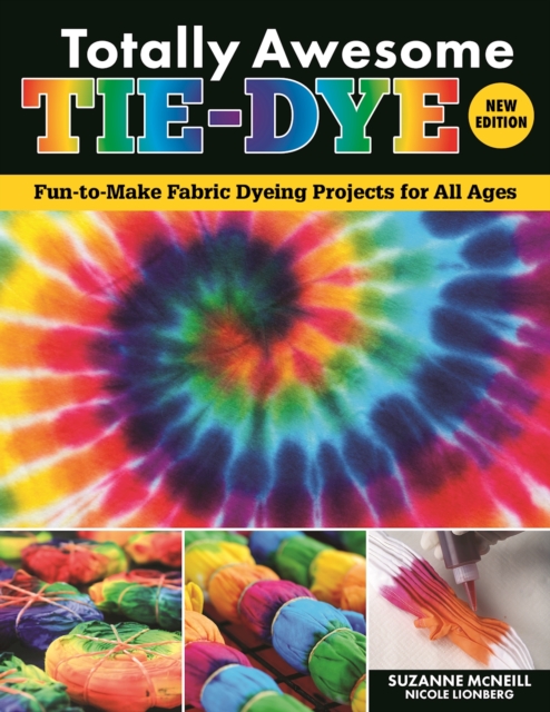 Totally Awesome Tie-Dye, New Edition