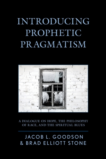 Introducing Prophetic Pragmatism