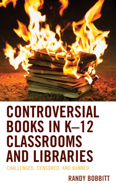 Controversial Books in K–12 Classrooms and Libraries