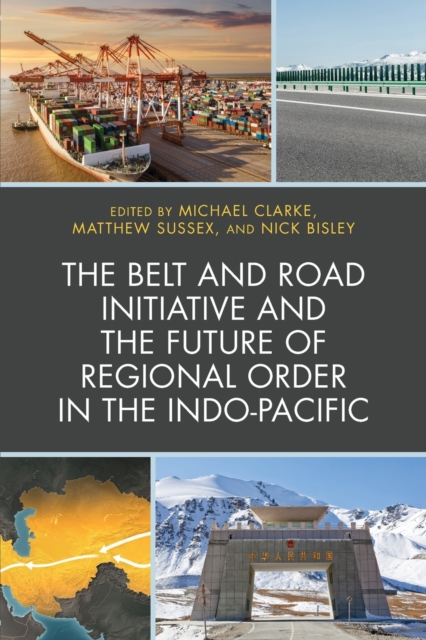 Belt and Road Initiative and the Future of Regional Order in the Indo-Pacific
