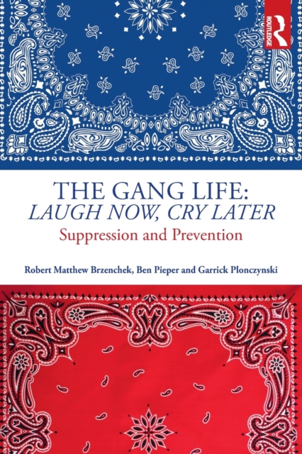 The Gang Life: Laugh Now, Cry Later