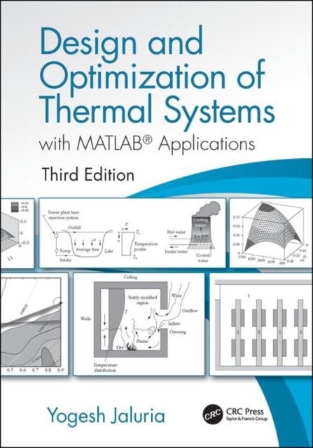 Design and Optimization of Thermal Systems, Third Edition