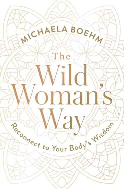 The Wild Woman's Way