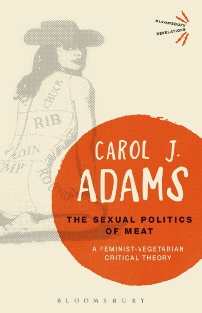 Sexual Politics of Meat - 25th Anniversary Edition
