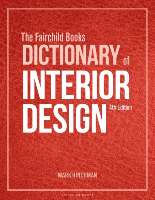 Fairchild Books Dictionary of Interior Design