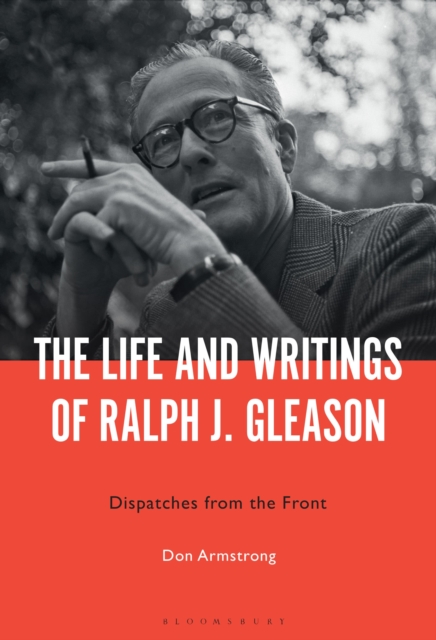Life and Writings of Ralph J. Gleason