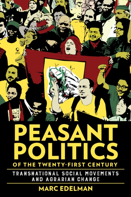 Peasant Politics of the Twenty-First Century