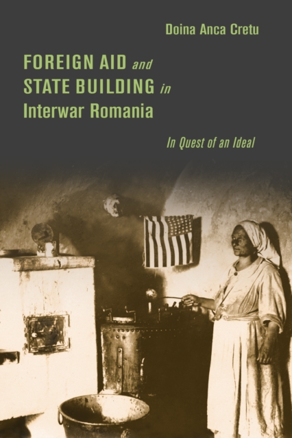 Foreign Aid and State Building in Interwar Romania