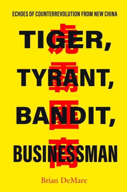 Tiger, Tyrant, Bandit, Businessman