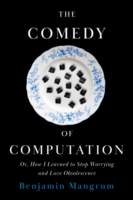 The Comedy of Computation