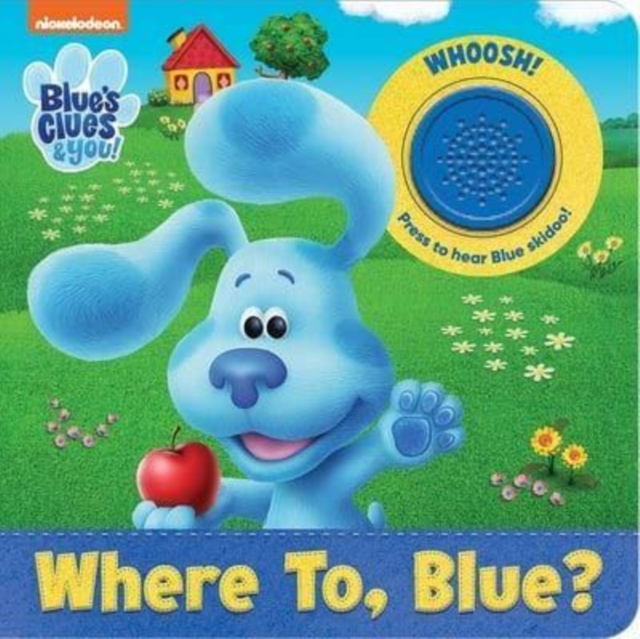 Nickelodeon Blue's Clues & You!: Where To, Blue? Sound Book