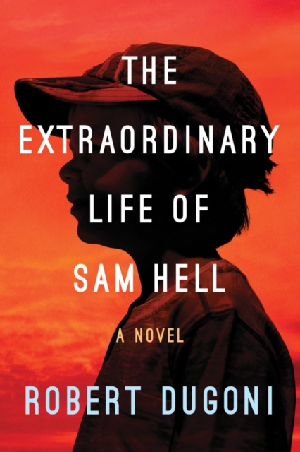 Extraordinary Life of Sam Hell