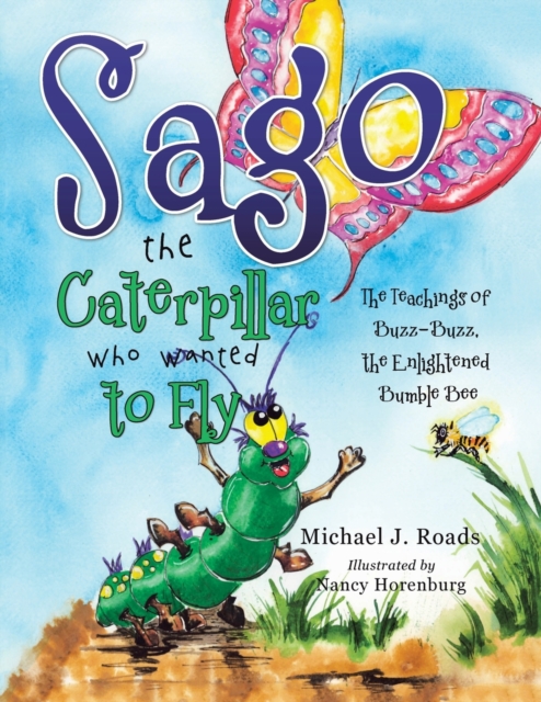 Sago the Caterpillar Who Wanted to Fly