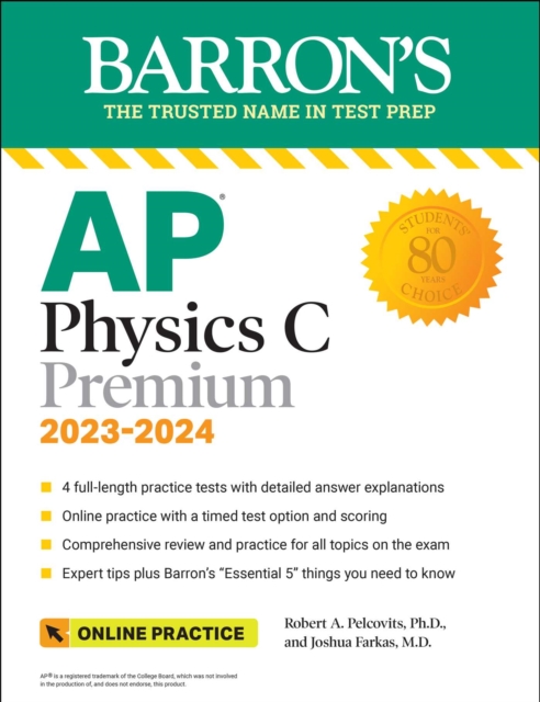 AP Physics C Premium, 2023: 4 Practice Tests + Comprehensive Review + Online Practice