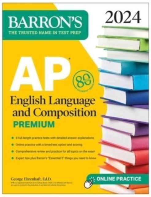 AP English Language and Composition Premium, 2024: 8 Practice Tests + Comprehensive Review + Online Practice