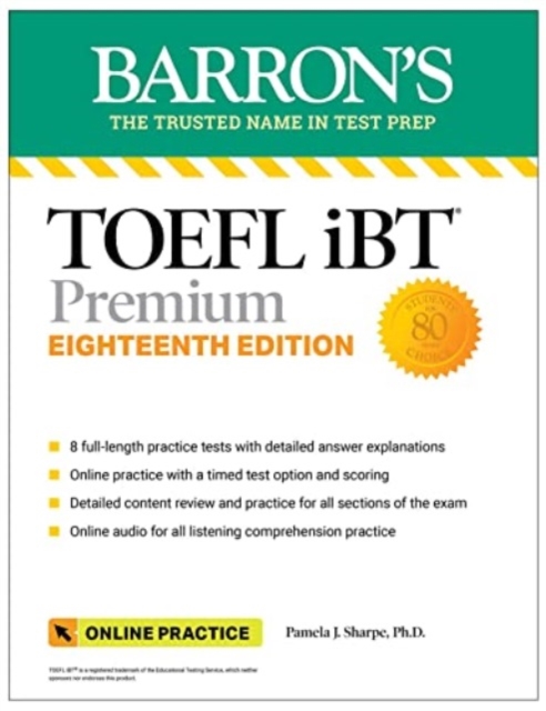 TOEFL iBT Premium with 8 Online Practice Tests + Online Audio, Eighteenth Edition