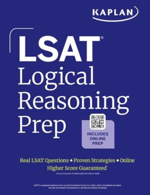 LSAT Logical Reasoning Prep: Complete strategies and tactics for success on the LSAT Logical Reasoning sections