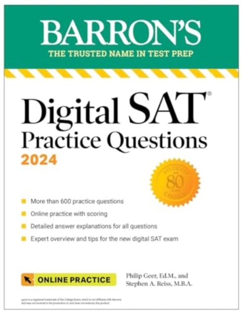 Digital SAT Practice Questions 2024: More than 600 Practice Exercises for the New Digital SAT + Tips + Online Practice