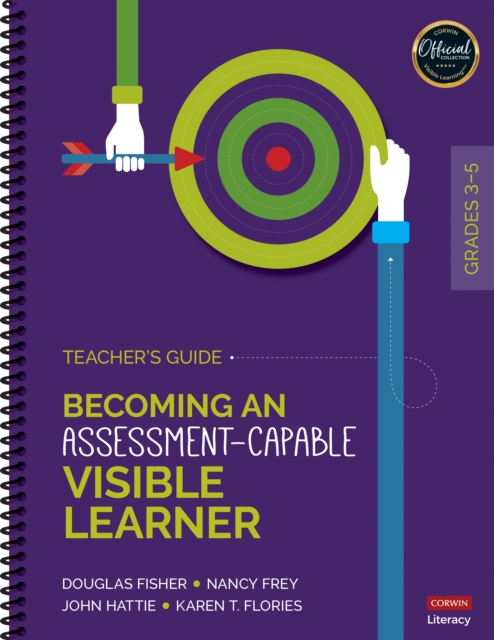 Becoming an Assessment-Capable Visible Learner, Grades 3-5: Teacher's Guide