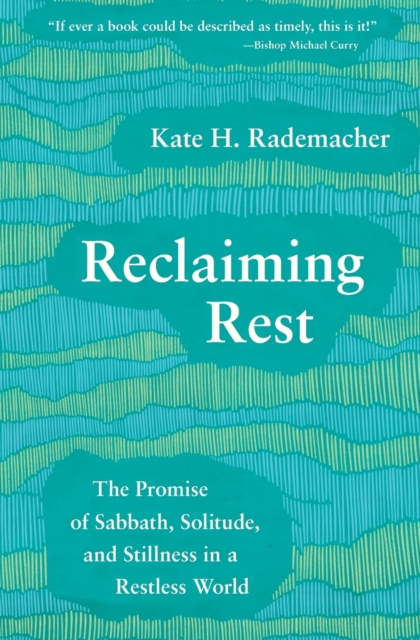 Reclaiming Rest