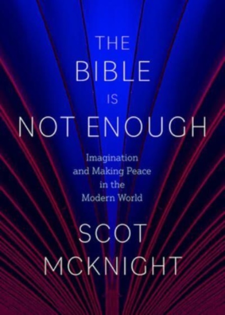 Bible Is Not Enough