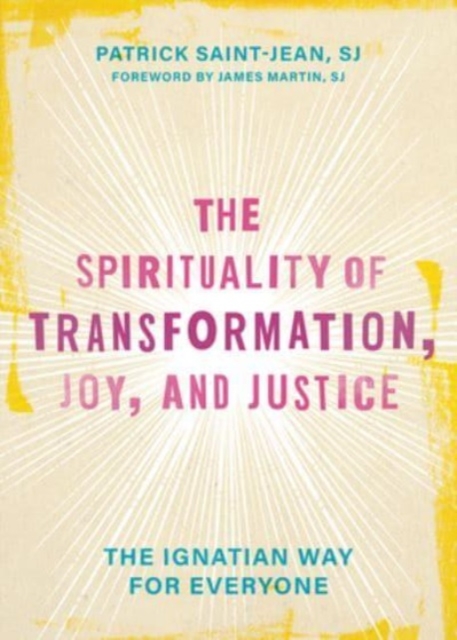 Spirituality of Transformation, Joy, and Justice