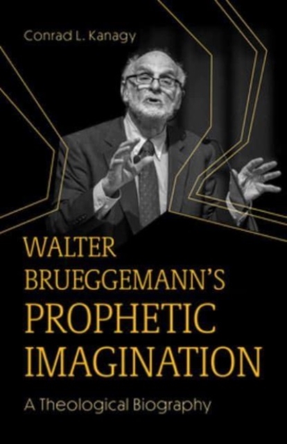 Walter Brueggemann's Prophetic Imagination