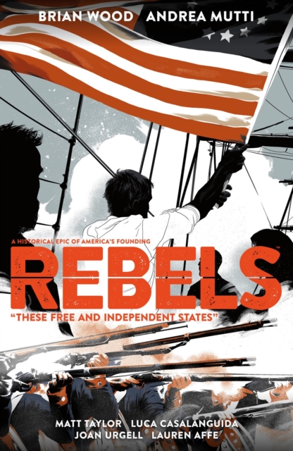 Rebels: These Free And Independent States