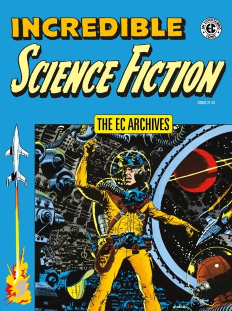 Ec Archives: Incredible Science Fiction