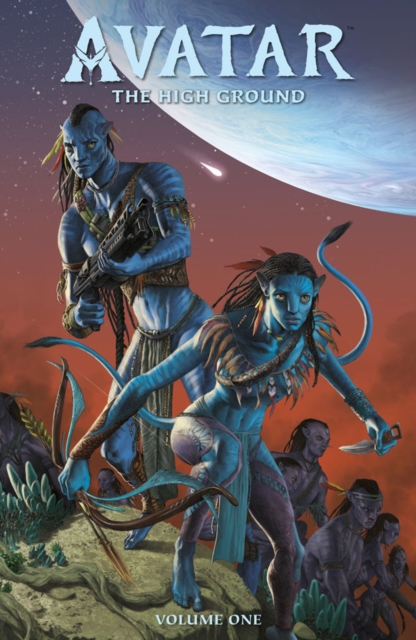 James Cameron's Avatar: The High Ground Volume 1 Advent To War