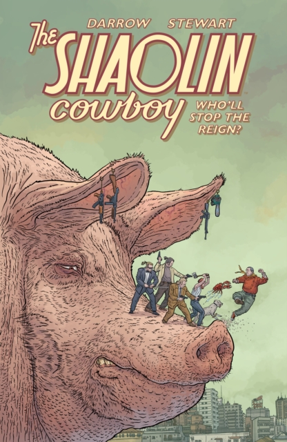 Shaolin Cowboy: Who'll Stop The Reign?