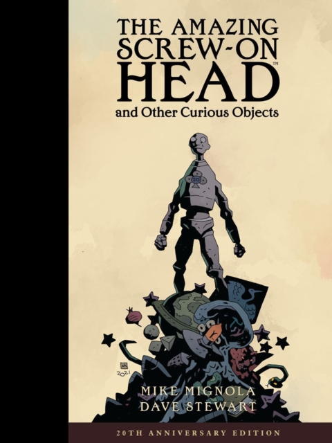 Amazing Screw-on Head And Other Curious Objects (anniversary Edition)