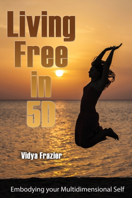 Living Free in 5D