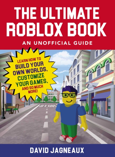 Ultimate Roblox Book: An Unofficial Guide