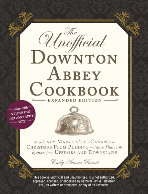 Unofficial Downton Abbey Cookbook, Expanded Edition